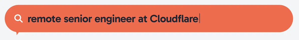 The search field, in coral, reading “remote senior engineer at Cloudflare”